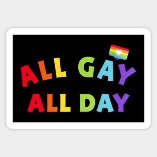 All gay, all day Sticker